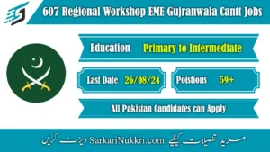 607 Regional Workshop EME Gujranwala Cantt Jobs